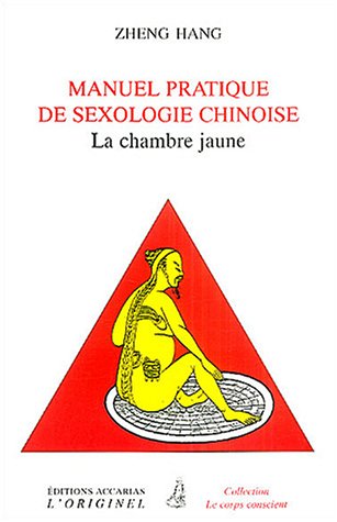 Manuel pratique de sexologie chinoise : (La chambre jaune) Livre PDF Gratuit
