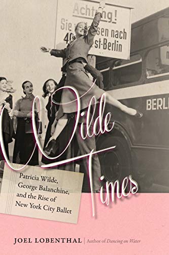 Télécharger Wilde Times: Patricia Wilde, George Balanchine, and the Rise of New York City Ballet (English Editio Livre eBook France