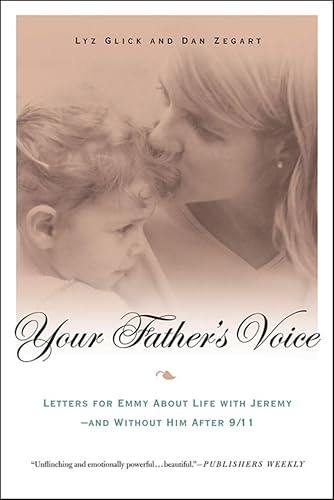 Your Father's Voice: Letters for Emmy About Life with Jeremy—and Without Him After 9/11