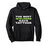 Photo Gallery the best welder have tatuoos - divertente meme sulla saldatura a inchiostro felpa con cappuccio Photo Gallery the best welder have tatuoos - divertente meme sulla saldatura a inchiostro felpa con cappuccio