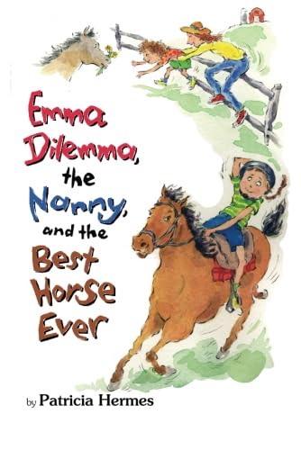 Emma Dilemma, The Nanny, And The Best Horse Ever