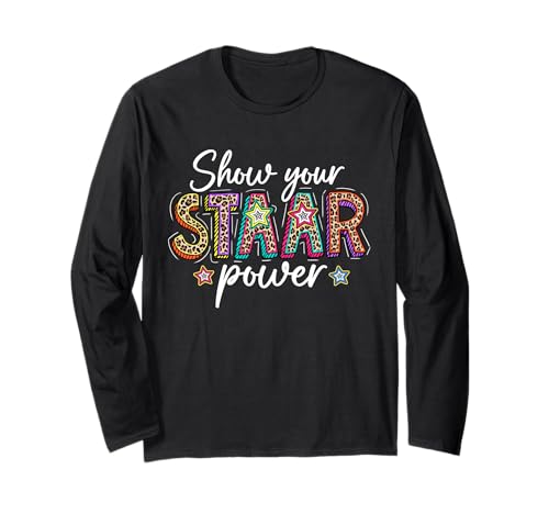 Show Your STAAR Power Leopard Teacher Funny Testing Day Long Sleeve T-Shirt