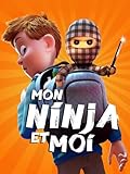 Mon ninja et moi