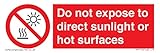 Schild mit Aufschrift Do not expose to direct sunlight or hot surfaces. 150 x 50 mm, L15
