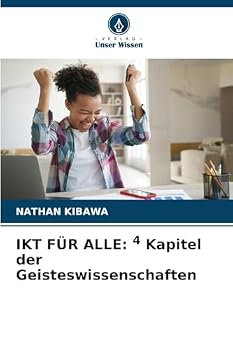 Ikt Für Alle: 4 Kapitel der Geisteswissenschaften