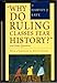 Why Do Ruling Classes Fear History?: And Other Questions