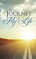 The Journey of My Life 1482877384 Book Cover