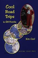 Cool Road Trips in SW Florida 0972165568 Book Cover