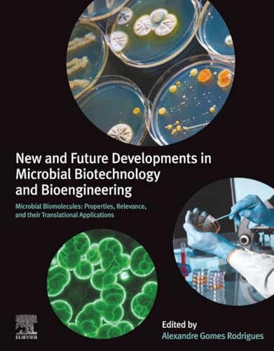 Elsevier - New and Future Developments in Microbial Biotechnology and Bioengineering: Microbial Biomolecules: Properties, Relevance, and Their Translational Applications