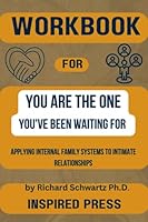 Workbook For You Are The One You've Been Waiting For: (A Guide To Richard C. Schwartz’s Book) (Understanding Trauma and wholeness) B0CH23RZ4Y Book Cover