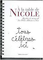 A la Table de Nicole Recettes et Saveurs Pte Maison a Nice 2915606609 Book Cover