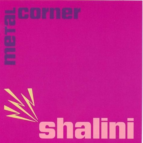 Metal Corner [Audio CD] Shalini