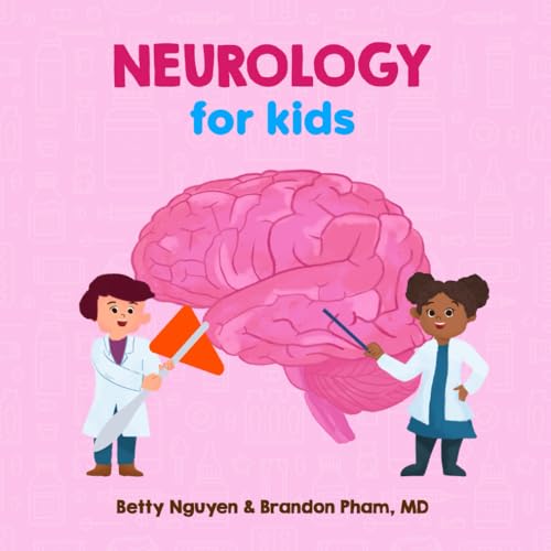 Image of Neurology for Kids: A Fun Picture Book About the Nervous System for Children (Gift for Kids, Teachers, and Medical Students) (Medical School for Kids)