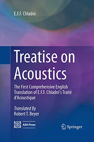 Treatise on Acoustics: The First Comprehensive English Translation of E.F.F. Chladni's Traité d’Acoustique