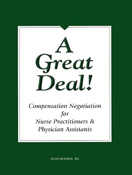 Paperback A Great Deal! Compensation Negotiation for Nurse Practitioners & Physician Assistants Book