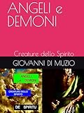 ANGELI e DEMONI: Creature dello Spirito