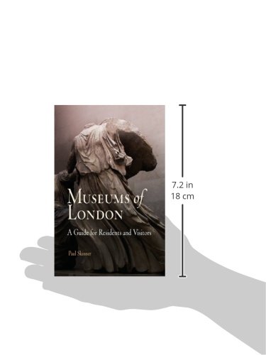 Museums of London: A Guide for Residents and Visitors