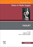 Facelift, An Issue of Clinics in Plastic Surgery (Volume 46-4) (The Clinics: Surgery, Volume 46-4)