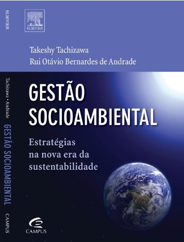 Gestão Socioambiental. Estratégias Na Nova Era Da Sustentabilidade