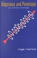 Odysseus and Penelope: An Ordinary Marriage 1572410752 Book Cover