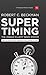 Supertiming: The Unique Elliott Wave System - Premium Edition: Keys to anticipating impending stock market action (Harriman Modern Classic)