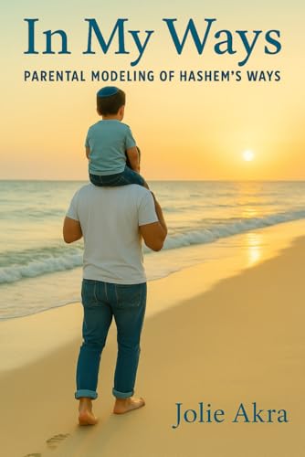 In My Ways: Parental Modeling of Hashem's Ways