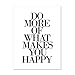 Produktbild PHOTOLINI Design-Poster 'Do More of What Makes You Happy' 30x40 cm schwarz-Weiss Typographie Spruch