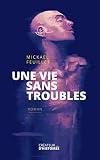 Une vie sans troubles (roman d'anticipation)