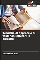 Tecniche di approccio ai testi non letterari in palestra (Italian Edition) 6207826795 Book Cover