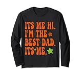 Photo Gallery festa del papà funny its me hi i m the best dad its me daddy maglia a manica Photo Gallery festa del papà funny its me hi i m the best dad its me daddy maglia a manica