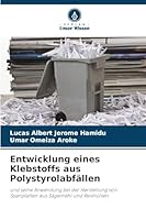 Entwicklung eines Klebstoffs aus Polystyrolabfällen 6209286526 Book Cover