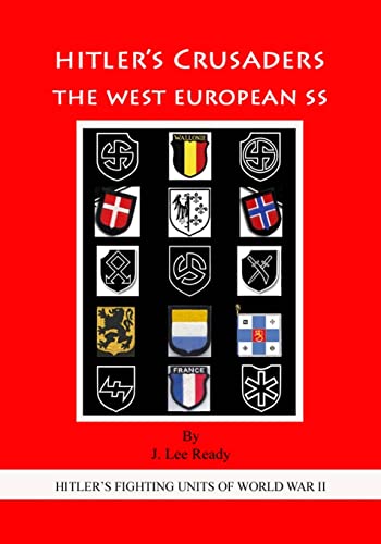 Hitler's Crusaders: The West European SS 1517005914 Book Cover