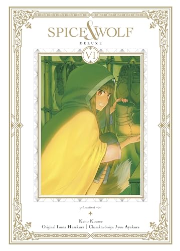 Spice & Wolf Deluxe 06: Die edle Doppelbandausgabe des fesselnden Manga über Handel und Götterwesen!