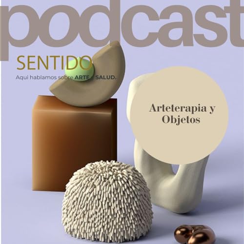 24 - Objetos que hablan - El uso de objetos en terapia.