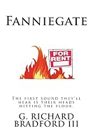 Fanniegate: The first sound they'll hear is their heads hitting the floor. 1522856870 Book Cover