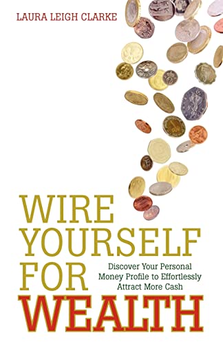 Wire Yourself for Wealth view 2