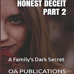 Honest Deceit, Part 2 Audiobook By OA Publications cover art