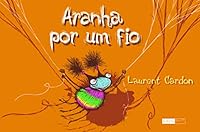 Aranha por Um Fio (Em Portuguese do Brasil) 8578480880 Book Cover
