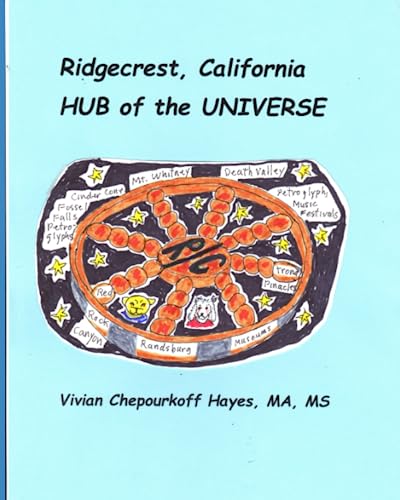 Ridgecrest, California Hub of the Universe