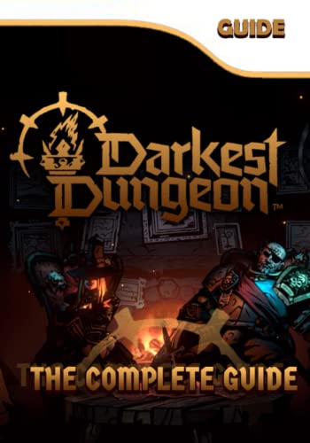 Darkest Dungeon 2 The Complete Guide: Tips, Tricks, & Winning Strategies