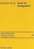  Eros im Dreigestirn: Zur Gestaltung des Erotischen im Frühwerk Thomas Manns: Zur Gestaltung Des Erotischen Im Fruehwerk Thomas Manns (Literarhistorische Untersuchungen, Band 29)
