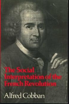 Paperback The Social Interpretation of the French Revolution. (The Wiles Lectures) Book