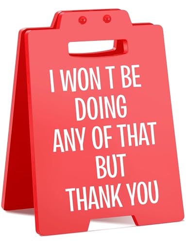 Funny Desk Sign | Humorous Office Decor | "I Won't Be Doing Any of That But Thank You" | Office Desk Accessories for Women Men