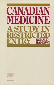 Paperback Canadian Medicine: A Study in Restricted Entry Book