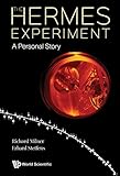 The HERMES Experiment: A Personal Story - Richard Milner, Erhard Steffens 