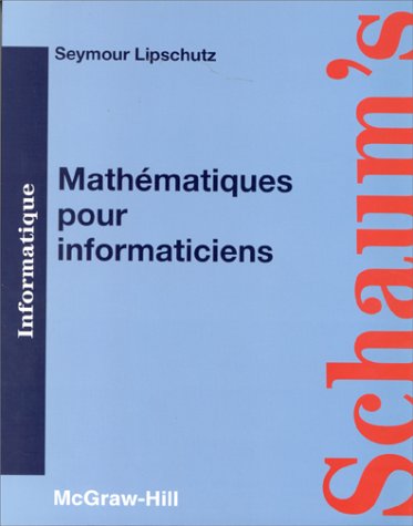 MATHEMATIQUES POUR INFORMATICIENS. Cours et problèmes