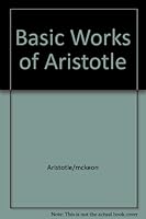 Basic Works of Aristotle B000SNE9KG Book Cover