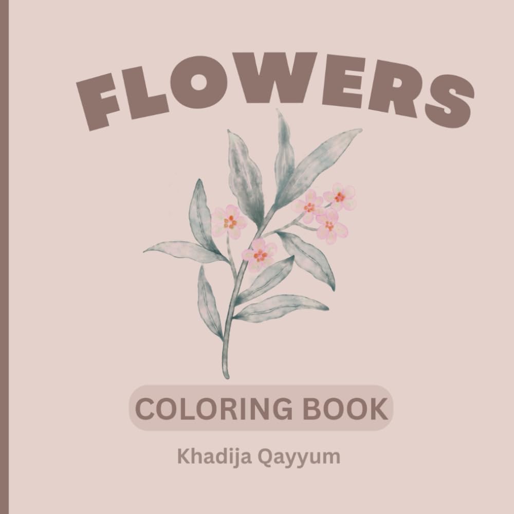 Flowers coloring book: coloring book filled with easy and simple flowers for preschool children ages 3-8