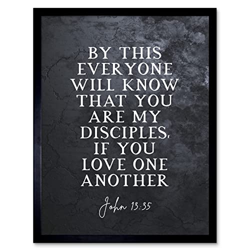 Artery8 John 13:35 My disciples Love One Another Christian Bible Verse Quote Scripture Typography Art Print Framed Poster Wall Decor 12x16 inch
