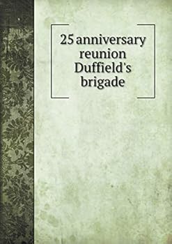 Paperback 25 anniversary reunion Duffield's brigade Book